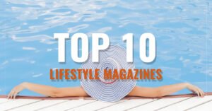 Looking to elevate your living space and streamline your routines? Lifestyle magazines offer a wealth of creative ideas, expert advice, and actionable steps to make your home not just beautiful but functional. Here are the 10 best lifestyle magazines for improving your home and daily organization tips, along with a deeper dive into what makes each one indispensable.